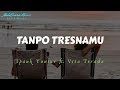 Tanpo Tresnamu - Vita Terada ft. Ipank Yuniar (Cover) Lyrics