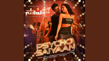 Psycho Saiyaan (From "Saaho")