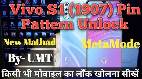 Vivo S1 (1907) hard reset and Pattern Password Remove/ Vivo 1907 Pin unlock By umt New Mathad 2020