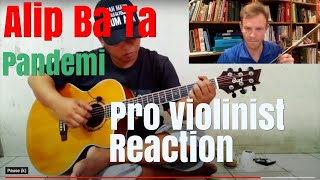 Alip Ba Ta, 'Pandemi,' Pro Violinist Reaction