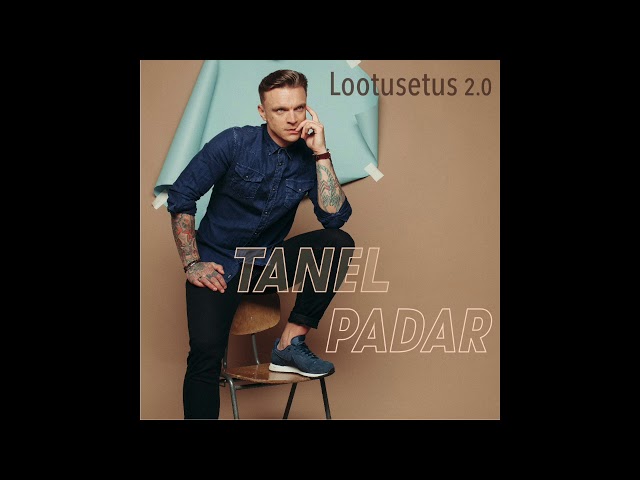 Tanel Padar - Lootusetus 2.0