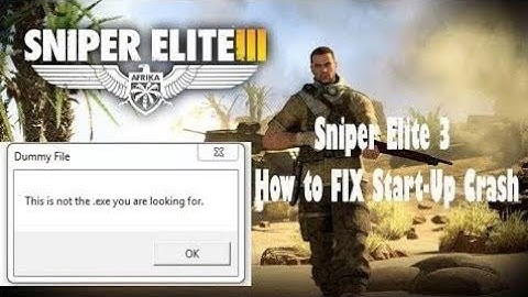 Sniper Elite 3 Not Starting Issue 100% fixed