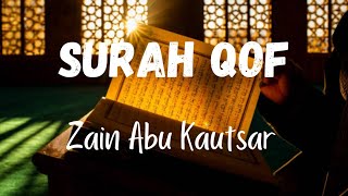 Surah Qof with Beautiful voice Zain Abu Kautsar /