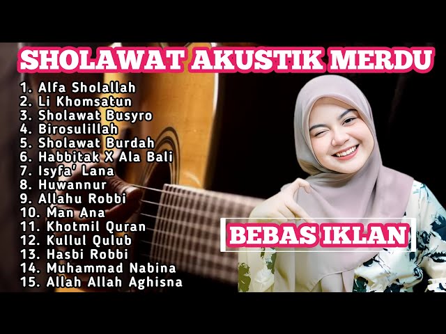 FULL ALBUM SHOLAWAT AKUSTIK TERBARU 2024 | ALBUM SHOLAWAT NABI VERSI AKUSTIK MERDU TERBARU class=