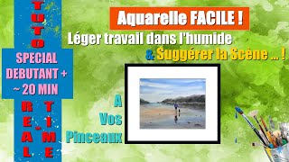 TUTO  PAYSAGE REAL-TIME : Aquarelle Suggestive ! Exercice Spécial DEBUTANT (+)