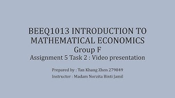 BEEQ1013 (Group F) Assignment 5 Task 2 by Tan Khang Zhen 279849