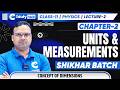 Class 11 Physics Chapter 2 Units & Measurements Lecture 2 Concept of Dimensions 🔥