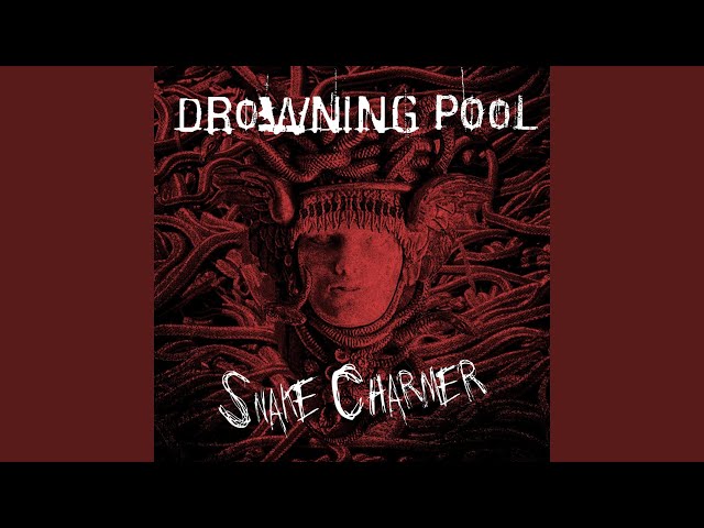 Drowning Pool - Snake Charmer