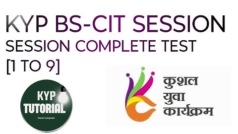 KYP BS- CIT SESSION COMPLETE TEST ( 1 TO 9)