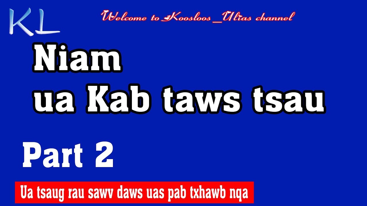Niam ua kab taws tsau part2 9/19/2019