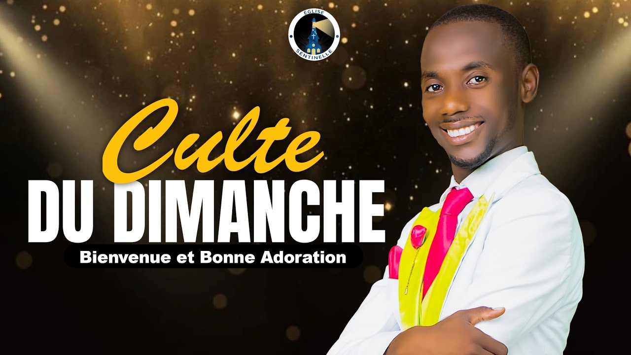 CULTE DU DIMANCHE 22 FÉVRIER 2026 | ÉGLISE SENTINELLE | APÔTRE STEEVENSON JEAN