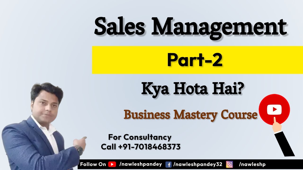Sales Management Part2 Sales Management kya hota hai jane ashan bhasha me nawleshpandey