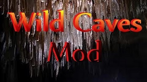 Wild Caves Mod 1.4.5 - How to Install & Spotlight
