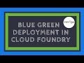 Blue Green Deployment in Cloud Foundry | Pivotal Web Service | DevOps | Tech Primers