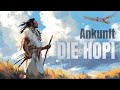 Die Hopi - Ankunft