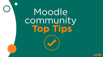 Moodle Users Association  | Moodle Community Top Tips