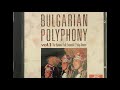 Prituri Se Planinata - Philip Koutev National Folk Ensemble - Bulgarian Polyphony, Vol.1