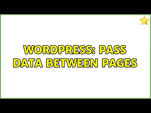 Wordpress: Pass data between pages (3 Solutions!!)