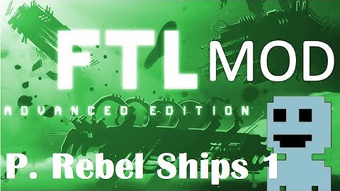 TF : FTL Mods 3 : Playable Rebel Ships 1