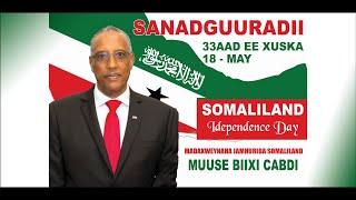 FULL: UHURU WA SOMALILAND 18 MAY 2024. SANAD GUURADI 33 EE DALKA SOMALILAND 18 MAY 2024
