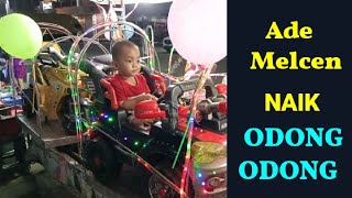Ade Melcen Naik Odong Odong | Download Lagu Odong Odong No Copyright | Ade Rides Odong Odong