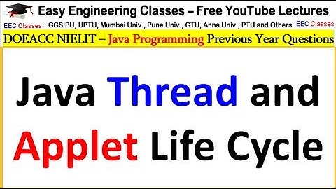 Java Thread and Applet Life Cycle  - DOEACC NIELIT , Interview Tips
