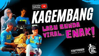 KAGEMBANG COVER HEGAR KONTESA..GENAH PISAN CUY.....