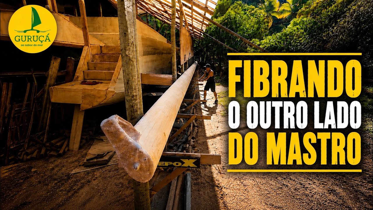⁣382| FIBRANDO DO OUTRO LADO DO MASTRO- construção de um veleiro.