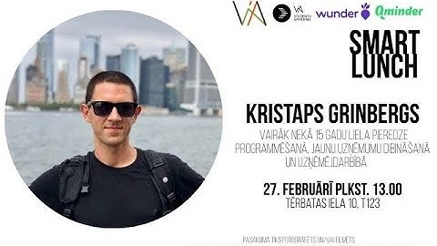 Smart Lunch. Kristaps Grinbergs. Uzņēmuma Qminder līdzibinātājs, swift developer