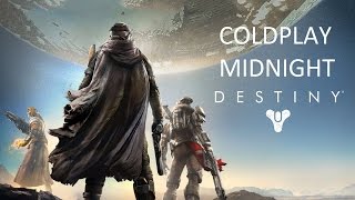 Destiny Music Video (COLDPLAY - MIDNIGHT)