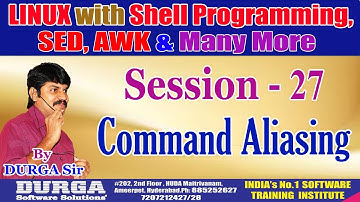 LINUX Classes || Session - 27: Command Aliasing || By Mr. DURGA Sir