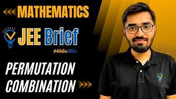 JEE Brief: Permutations & Combination Class 11 JEE One Shot | JEE Mains and Advanced | Nishant Vora