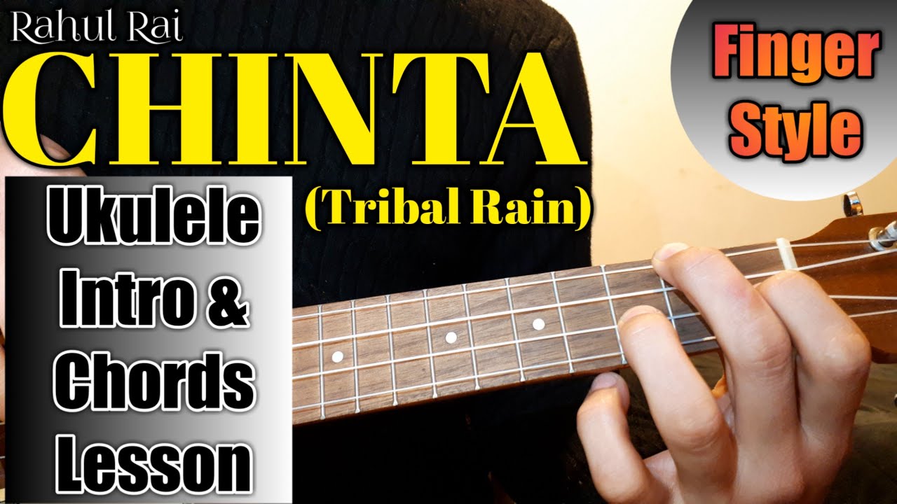 Chinta-Tribal Rain | Ukulele Chords Lesson |