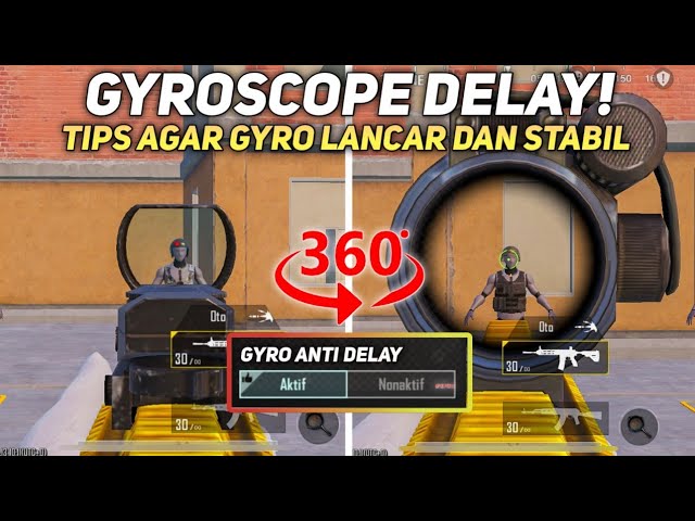 PENYEBAB GYROSCOPE DELAY DAN CARA ATASI GYROSCOPE AGAR AIM STABIL PUBG MOBILE class=