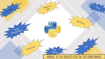 PYTHON SERIES: MODULE 8 - FILE OBJECTS AND TIC-TAC-TOE WITH TKINTER