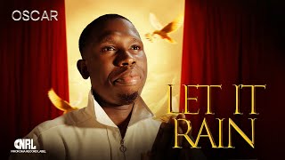 Let It Rain - Oscar Kelvin