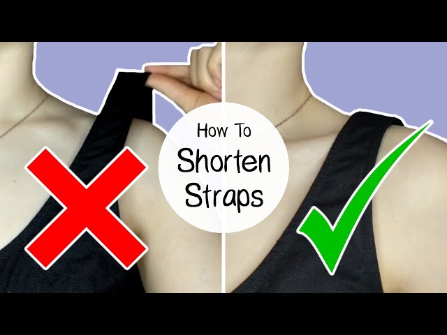 A Guide on How to Take up Straps on a Top 