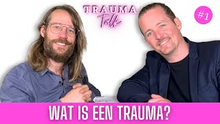 Wat is een trauma? - Trauma Talk #1