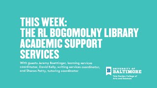 UB's RLB Library-Academic Support Services--CAS Campus Connections, Week 3 Part 1 | Univ. of Balto