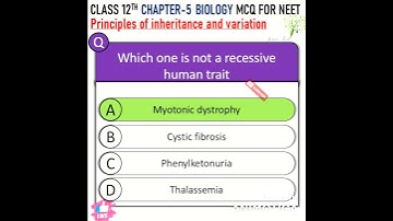 Principles of inheritance and variation class 12 ncert biology chapter 5 mcq questions