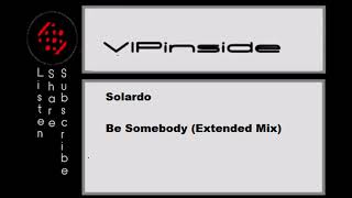Solardo - Be Somebody (Extended Mix) Resimi