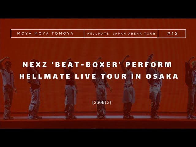 NEXZ 'Beat-Boxer' Perform | Hellmate Live Tour in OSAKA 260613
