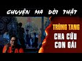 Chuyện Ma Có Thật: Trùng Tang Cha Cứu Con Gái 👻
