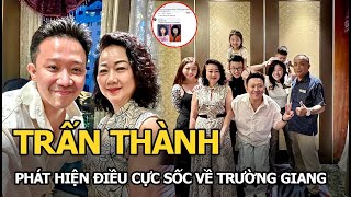 Trấn Thành Phát Hiện Điều Cực Sốc Về Trường Giang