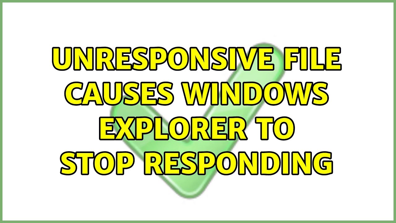 Unresponsive file causes Windows Explorer to stop responding YouTube