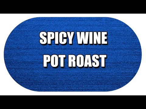 spicy-wine-pot-roast---my3-foods---easy-to-learn