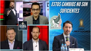 MÉXICO NECESITA VOLVER a COPA LIBERTADORES, estos cambios NO HACEN NADA: Del Valle | Futbol Picante