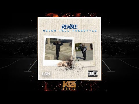 Remble – Never Tell [Freestyle] [Prod. By Robbie] [New 2020]