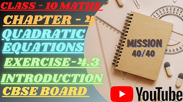 Class-10 Maths Ch-4 Quadratic Equations Ex-4.3 Introduction Completing the square method(With notes)