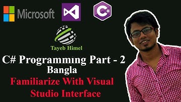 C# Programming Part 2 - Familiarize With Visual Studio Interface(Language Bangla)